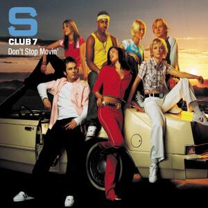 S Club 7 – Dont stop movin
