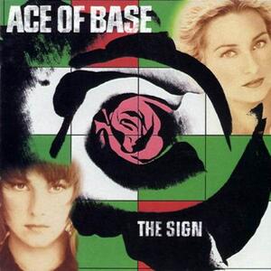 Ace Of Base – The Sign