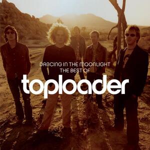 Toploader – Dancing in the moonlight