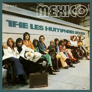 Les Humphries Singers – Mexico