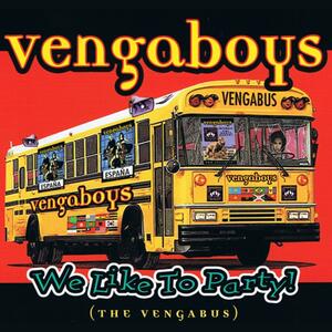 Vengaboys – We Like to Party (The Vengabus)