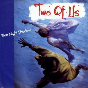 Two Of Us – Blue night shadow
