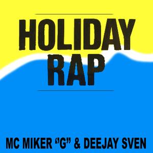 M.C. Miker G & Deejay Sven – Holiday rap