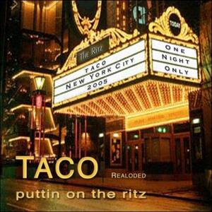 Taco – Puttin on the ritz