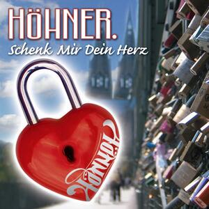 Höhner – Schenk mir dein Herz