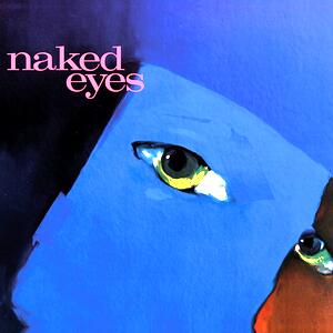 Naked Eyes – Always Something There to Remind Me