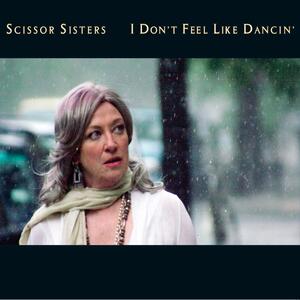 Scissor Sisters – I dont feel like dancin