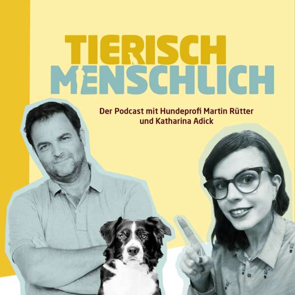 Tierisch menschlich: Podcast jetzt hören