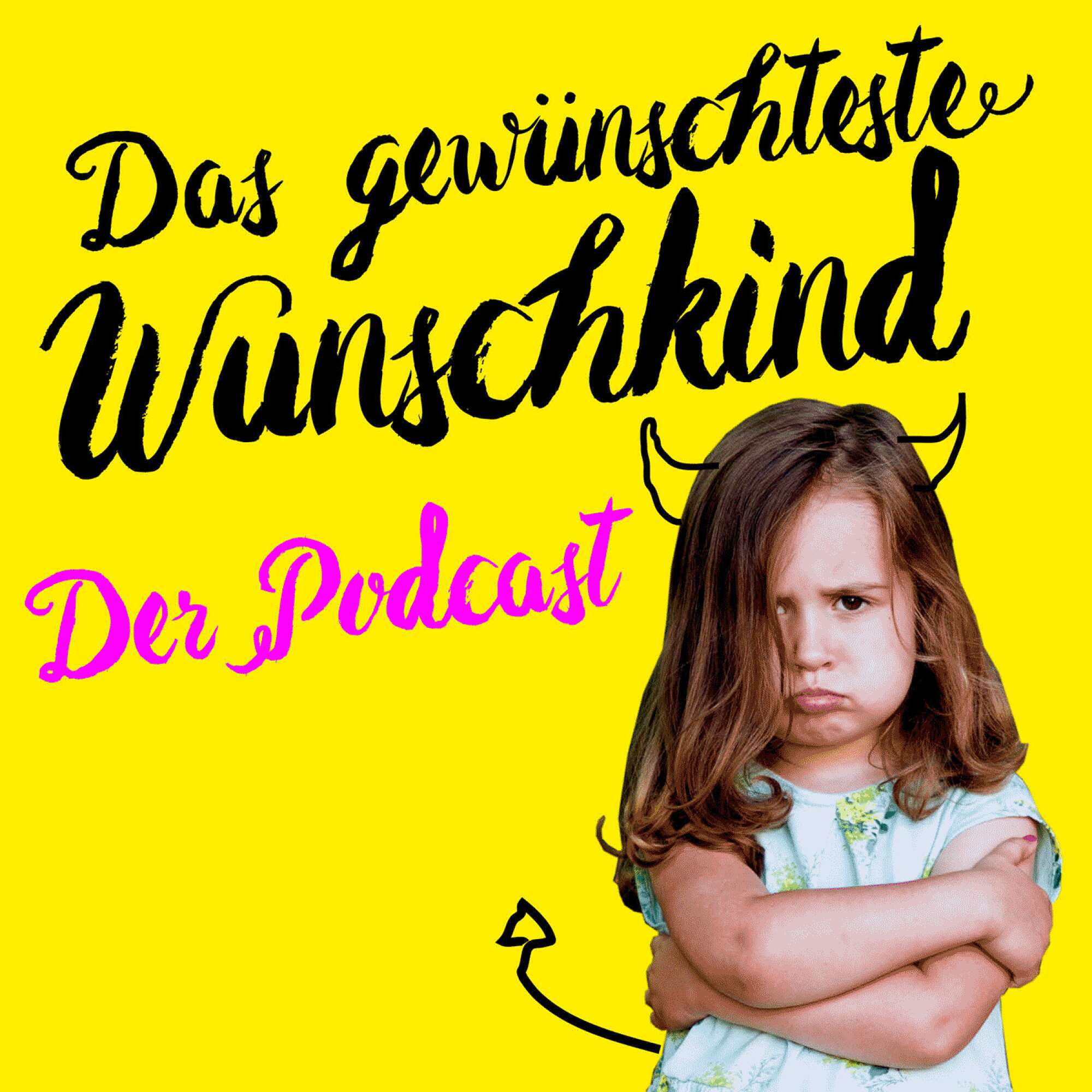 Podcast-Cover "Das gewünschteste Wunschkind"