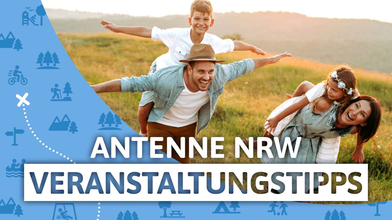 Unsere ANTENNE NRW Veranstaltungstipps