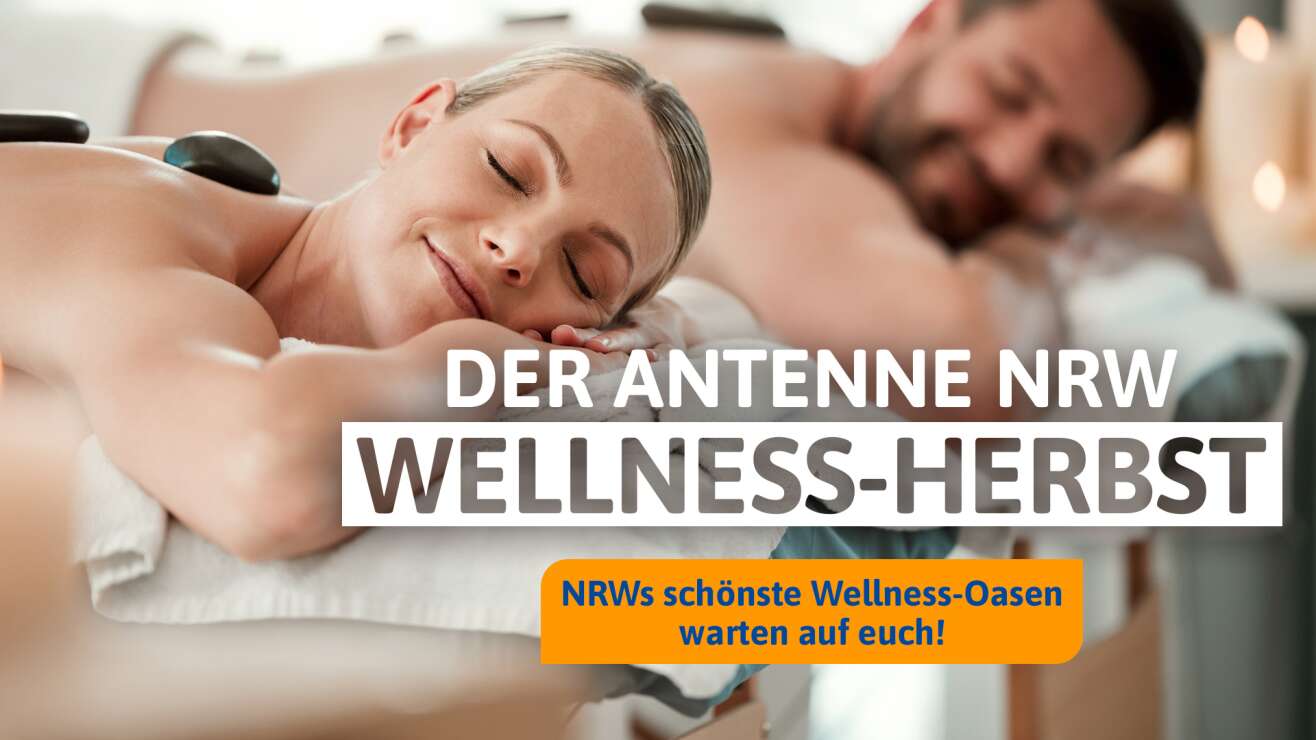 Der ANTENNE NRW Wellness-Herbst