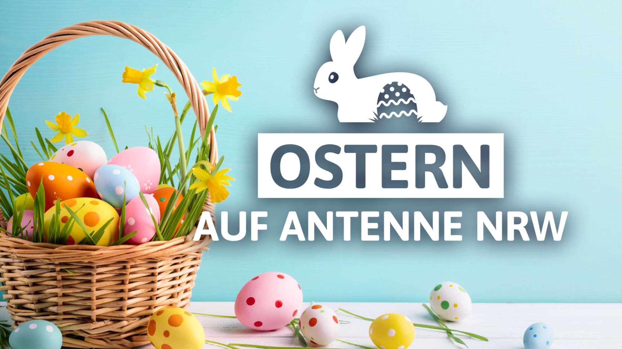 Ostern auf ANTENNE NRW