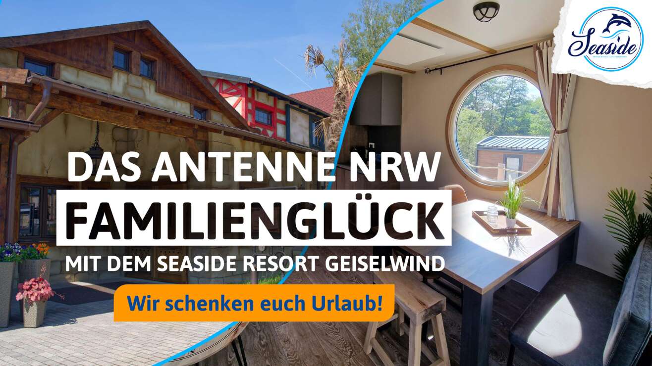 Das ANTENNE NRW Familienglück mit Seaside: Das neue Übernachtungs- & Erlebnisresort in Geiselwind